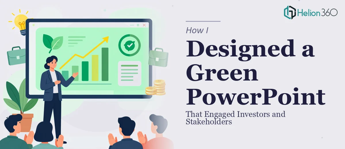 How I Designed a Green PowerPoint Presentation That Engaged Investors and Internal Stakeholders