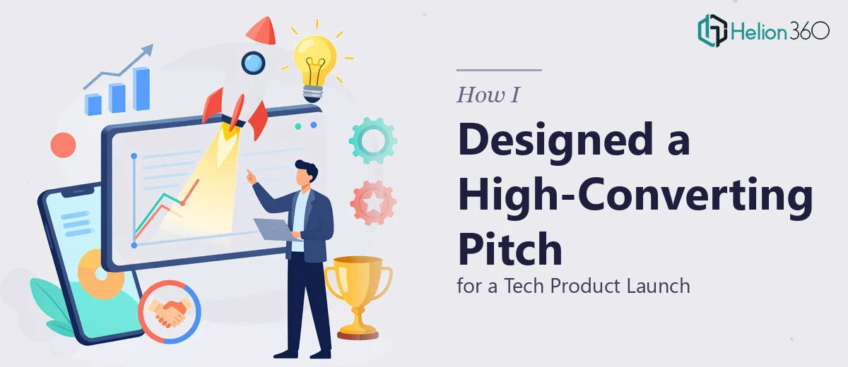 How I Designed a High-Converting Pitch Presentation for a Tech Product Launch