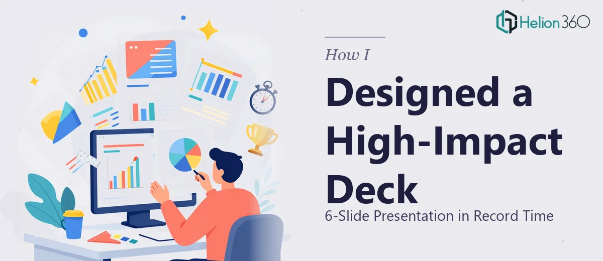 How I Designed a High-Impact 6-Slide Presentation Deck in Record Time