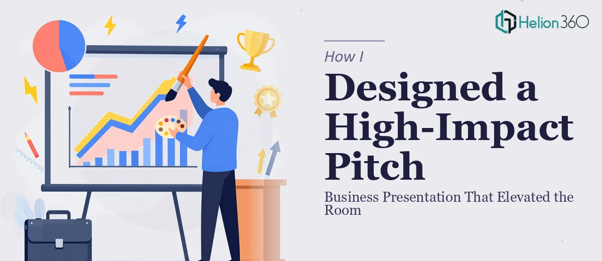 How I Designed a High-Impact Business Presentation That Elevated the Pitch
