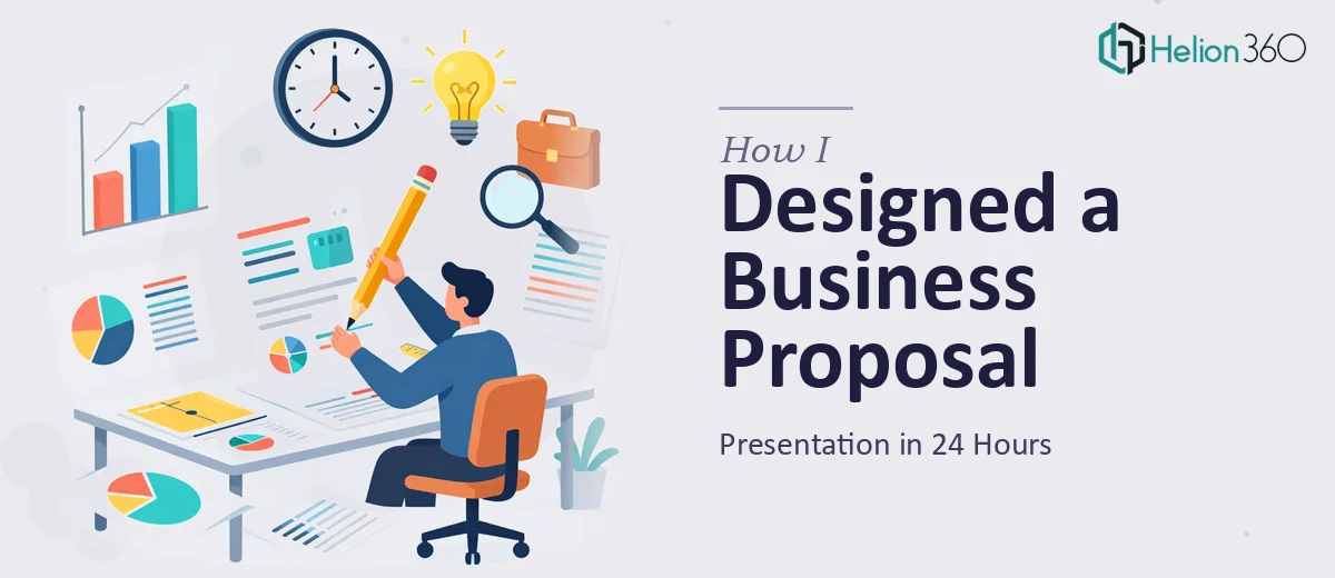 How I Designed a High-Impact Business Proposal Presentation in 24 Hours