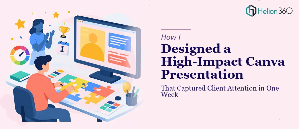 How I Designed a High-Impact Canva Presentation That Captured Client Attention in One Week