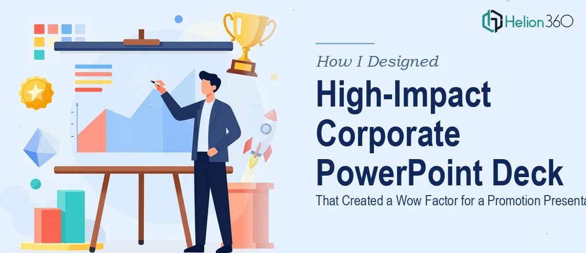 How I Designed a High-Impact Corporate PowerPoint Deck That Created a Wow Factor for a Promotion Presentation
