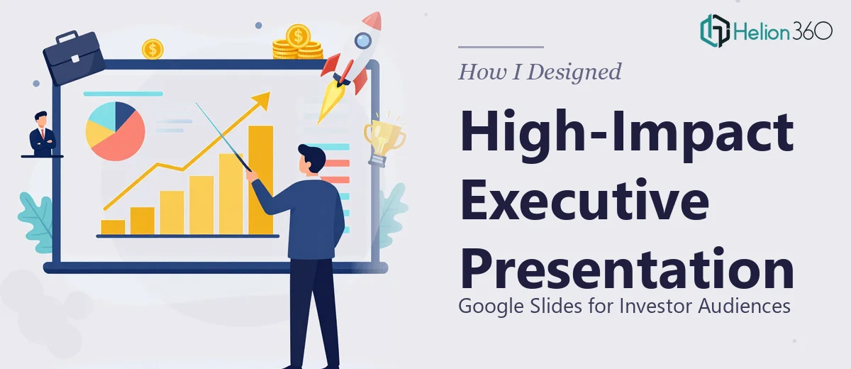 How I Designed a High-Impact Google Slides Presentation for Executive Investors