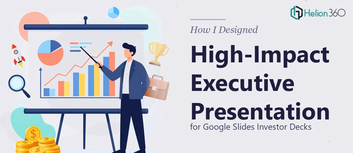 How I Designed a High-Impact Google Slides Presentation for Executive Investors