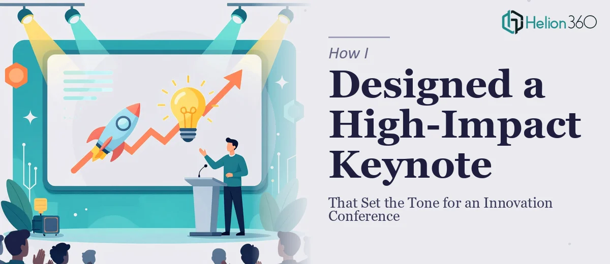 How I Designed a High-Impact Keynote Presentation That Set the Tone for an Innovation Conference