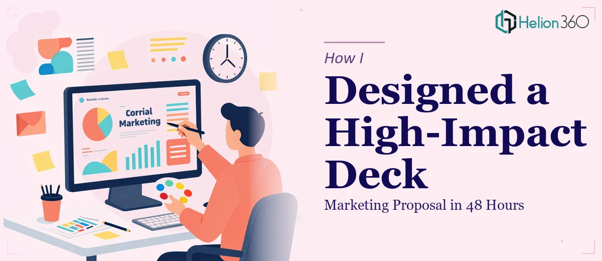 How I Designed a High-Impact Marketing Proposal Deck in 48 Hours