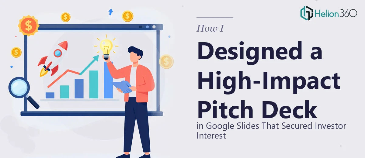 How I Designed a High-Impact Pitch Deck in Google Slides That Secured Investor Interest