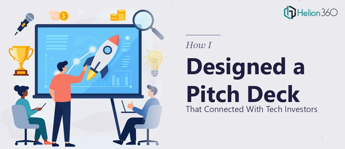 How I Designed a High-Impact Pitch Presentation That Connected With Tech Industry Investors