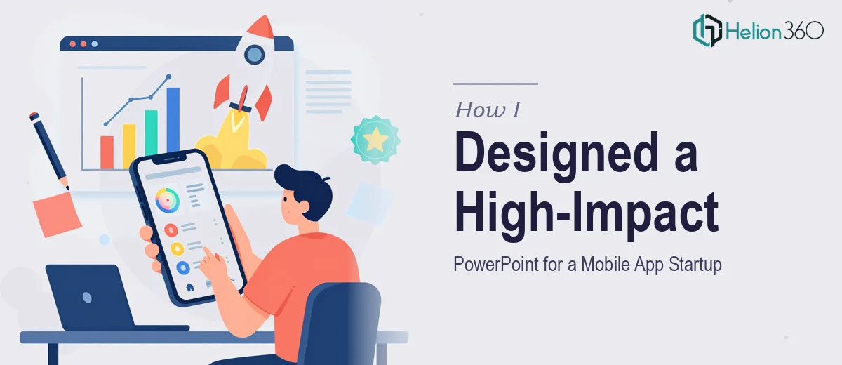 How I Designed a High-Impact PowerPoint Presentation for a Mobile App Startup