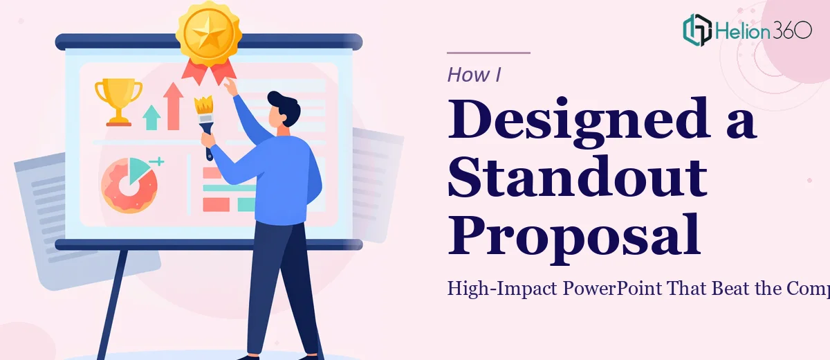 How I Designed a High-Impact PowerPoint Proposal That Stood Out From the Competition