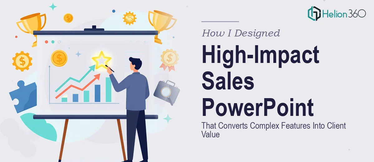 How I Designed a High-Impact PowerPoint Sales Package That Converts Complex Features Into Client Value