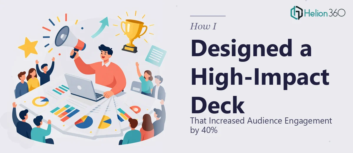 How I Designed a High-Impact Presentation Deck That Increased Audience Engagement by 40%