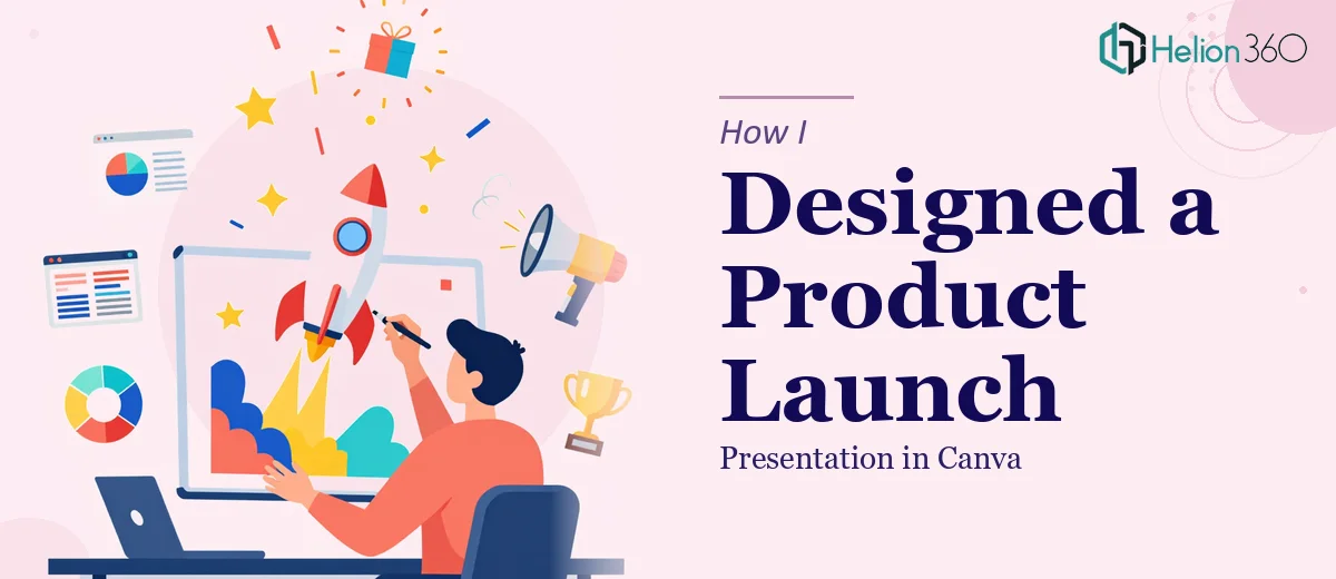 How I Designed a High-Impact Product Launch Presentation in Canva