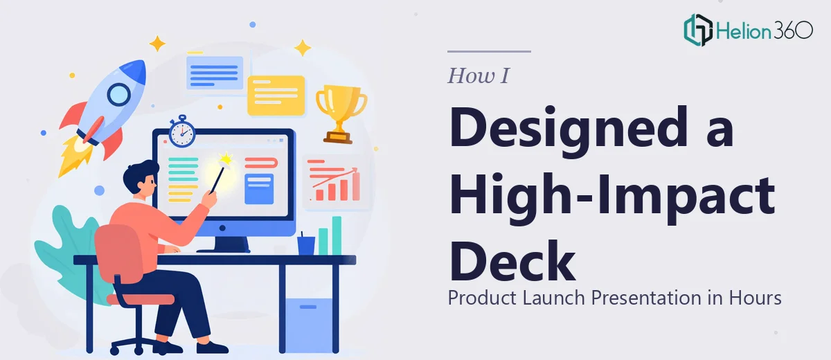 How I Designed a High-Impact Product Launch Presentation Deck in Hours