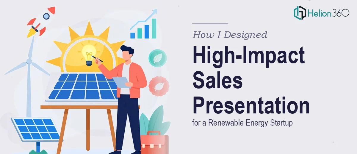 How I Designed a High-Impact Sales Presentation Suite for a Renewable Energy Startup