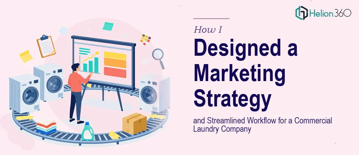 How I Designed a Marketing Presentation Strategy and Streamlined Workflow for a Commercial Laundry Company