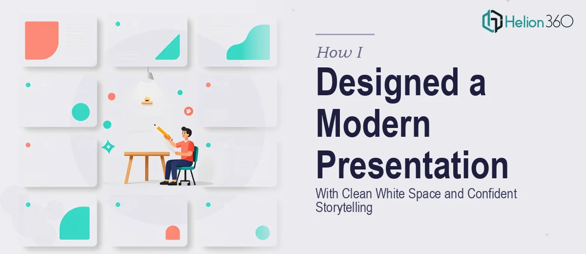 How I Designed a Modern 10-Slide Presentation With Clean White Space and Confident Storytelling