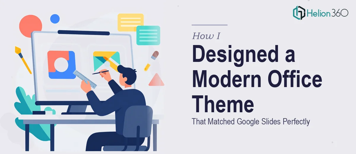 How I Designed a Modern Microsoft Office Theme That Matched Google Slides Perfectly