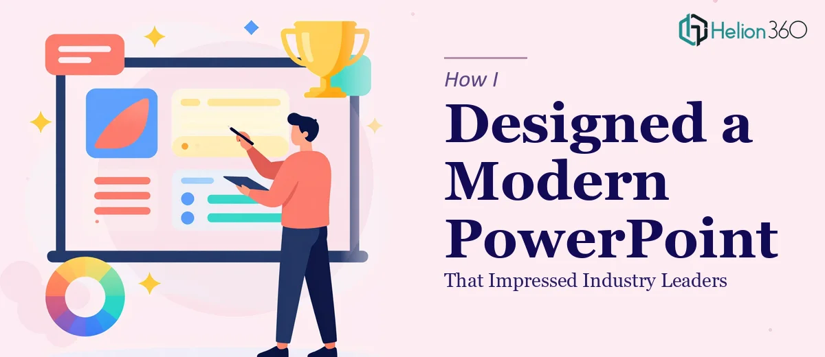 How I Designed a Modern PowerPoint Presentation That Impressed Industry Leaders