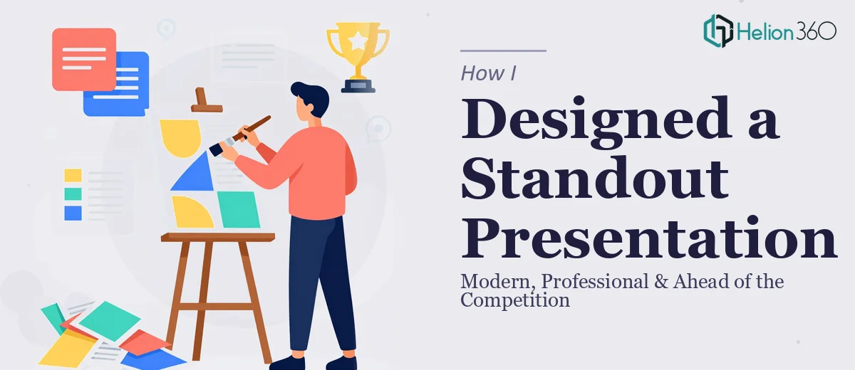 How I Designed a Modern, Professional Presentation That Stood Out From the Competition