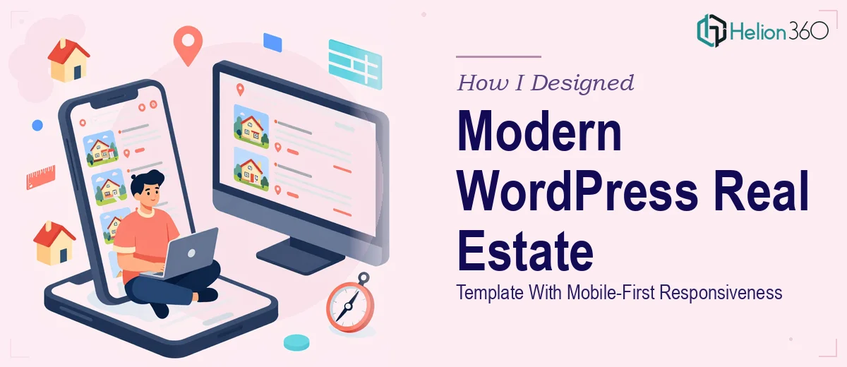 How I Designed a Modern WordPress Real Estate Template With Mobile-First Responsiveness