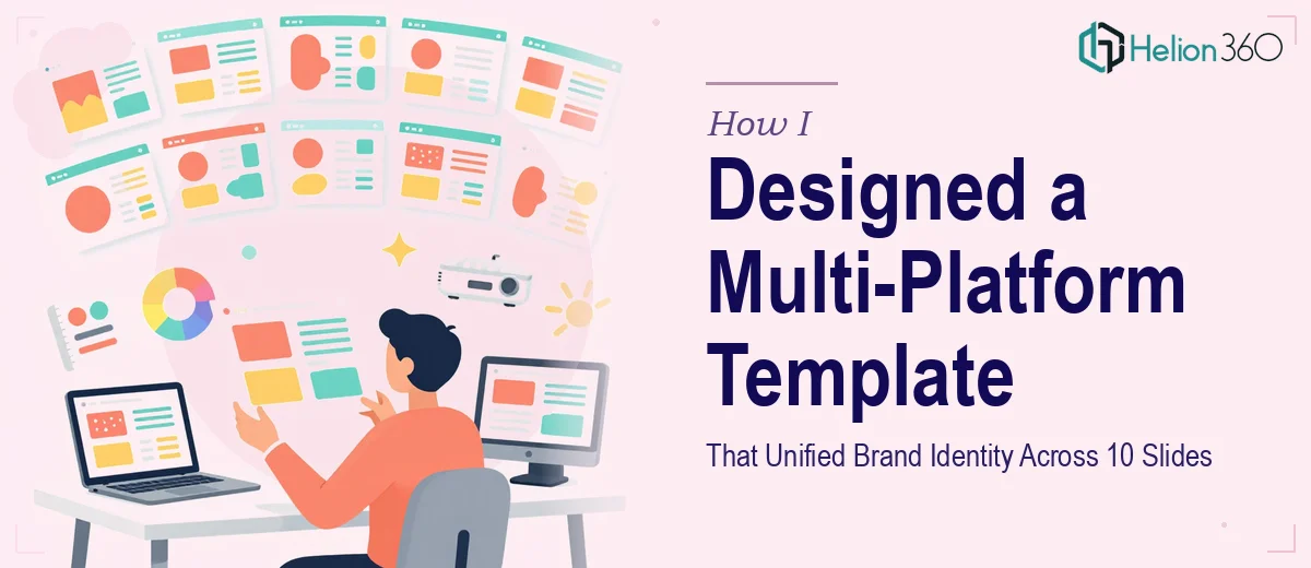 How I Designed a Multi-Platform Presentation Template That Unified Brand Identity Across 10 Slides