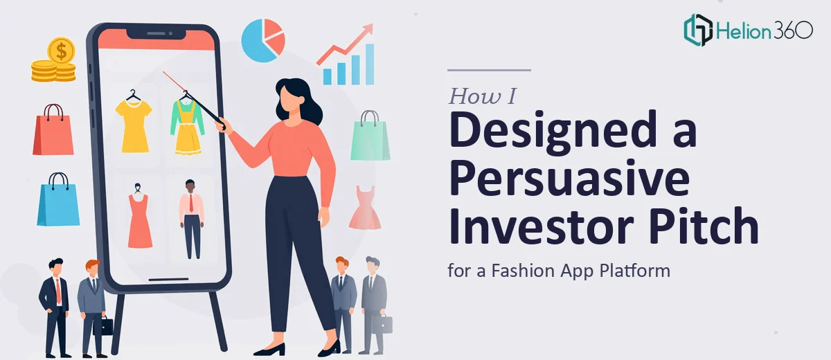 How I Designed a Persuasive Investor Presentation for a Fashion App Platform