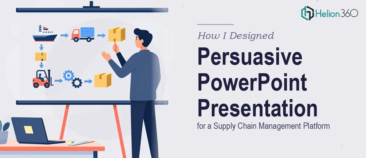 How I Designed a Persuasive PowerPoint Presentation for a Supply Chain Management Platform