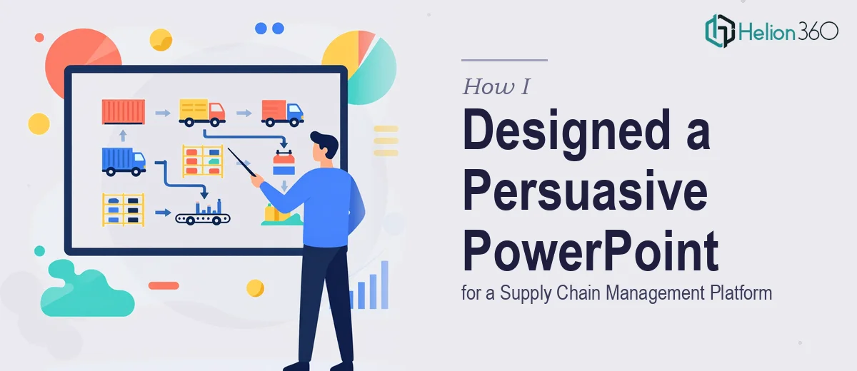 How I Designed a Persuasive PowerPoint Presentation for a Supply Chain Management Platform