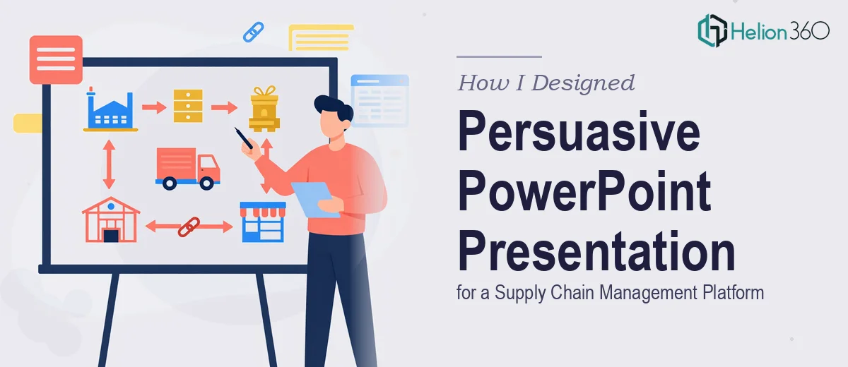 How I Designed a Persuasive PowerPoint Presentation for a Supply Chain Management Platform