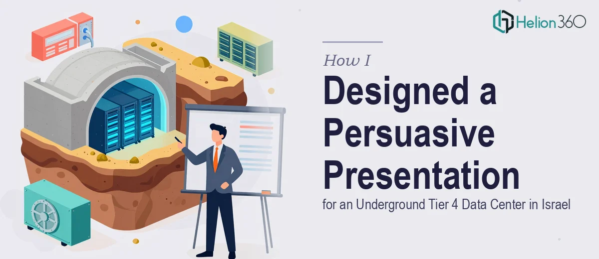 How I Designed a Persuasive Presentation for an Underground Tier 4 Data Center in Israel