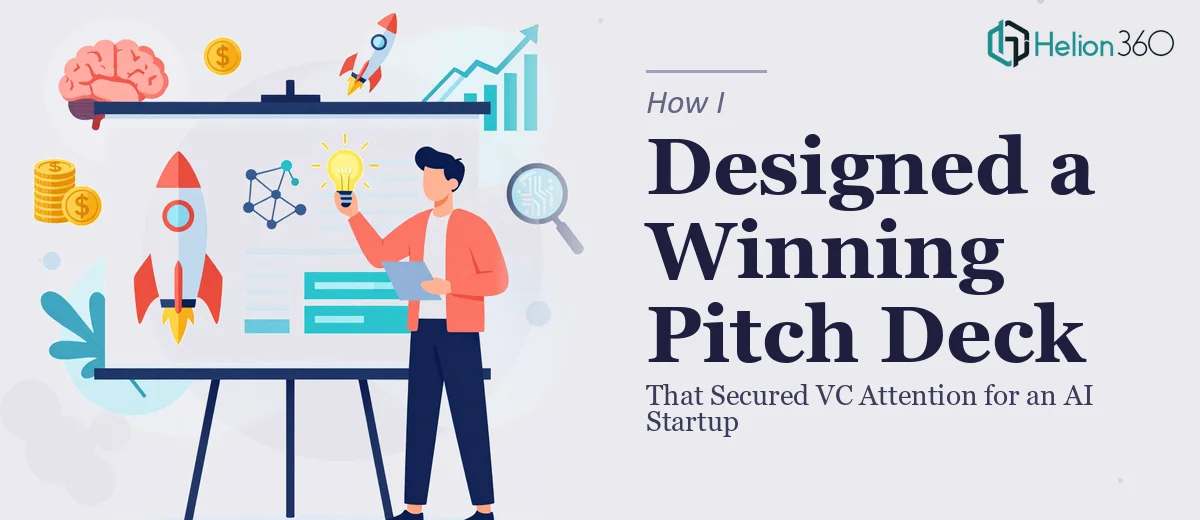 How I Designed a Pitch Deck That Secured VC Attention for an AI Startup