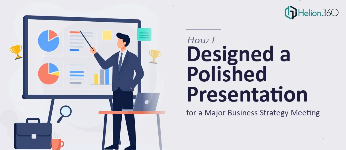 How I Designed a Polished Google Slides Presentation for a Major Business Strategy Meeting