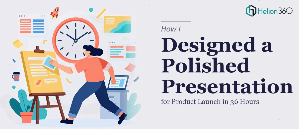 How I Designed a Polished Product Launch Presentation in 36 Hours