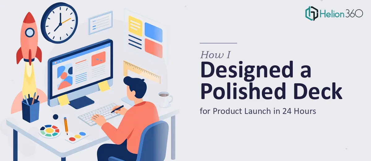 How I Designed a Polished Product Launch Presentation Deck in 24 Hours