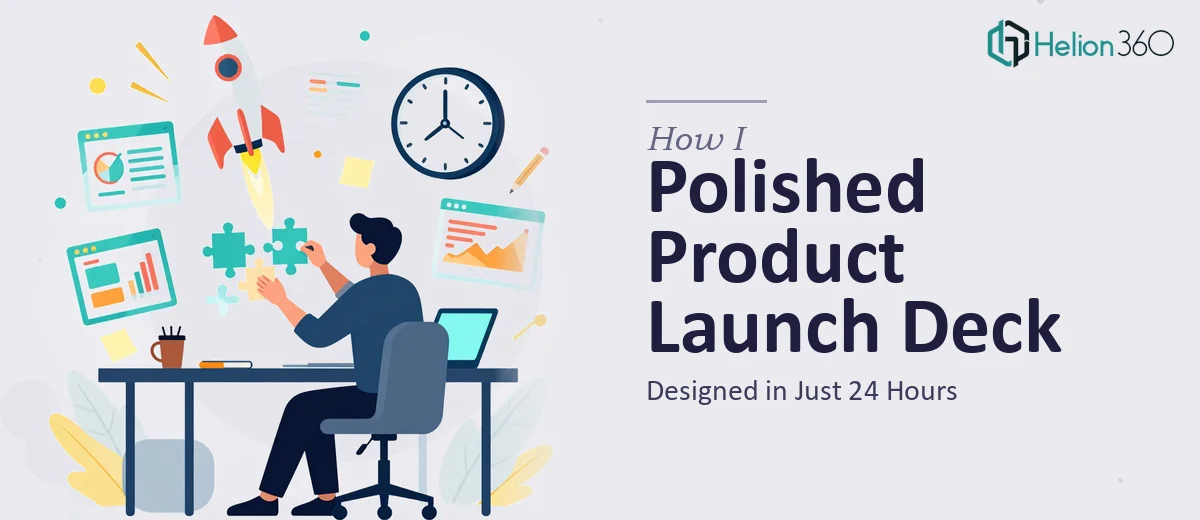 How I Designed a Polished Product Launch Presentation Deck in 24 Hours