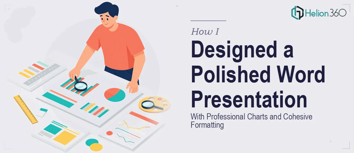 How I Designed a Polished Word Presentation With Professional Charts and Cohesive Formatting
