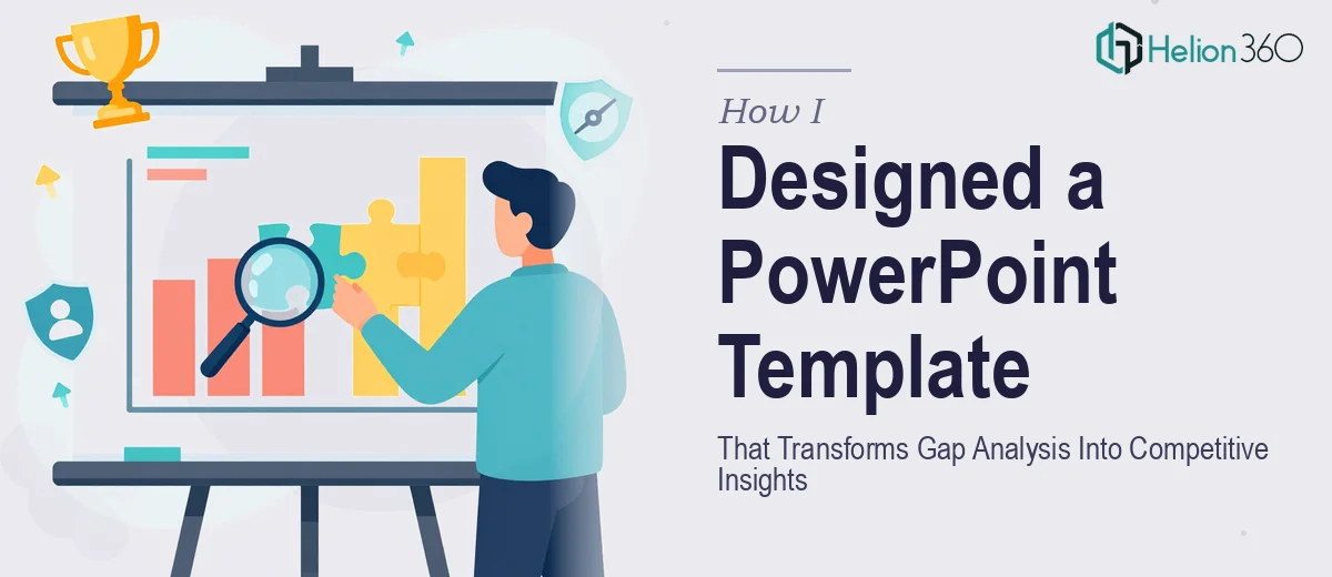 How I Designed a PowerPoint Template That Transforms Complex Gap Analysis Data Into Clear Competitive Insights