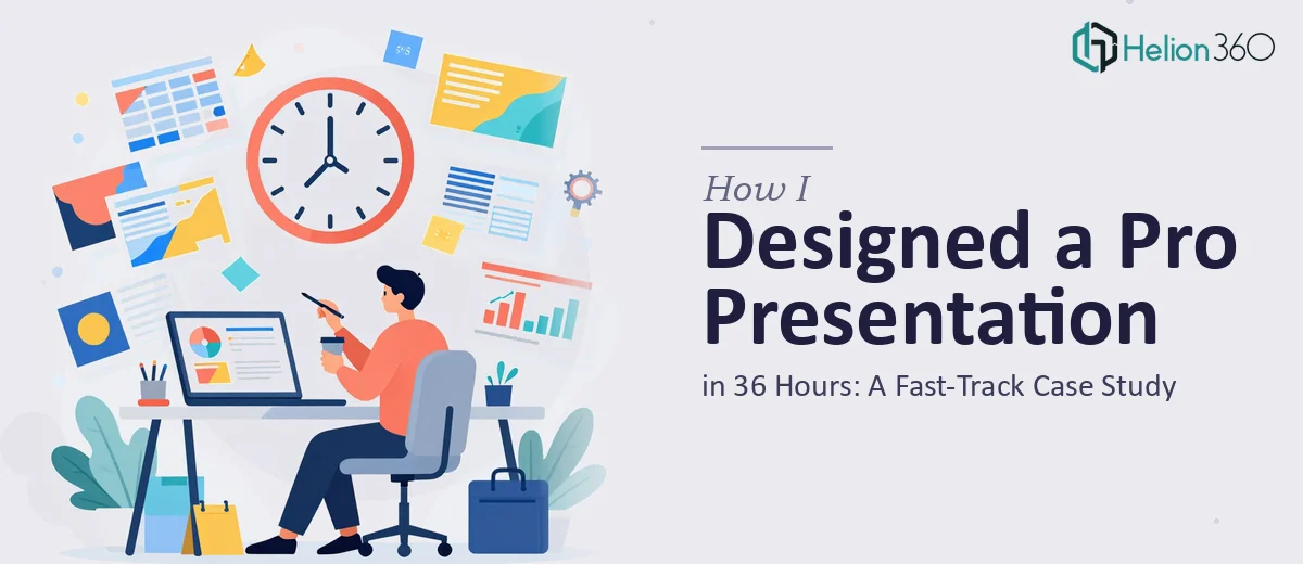 How I Designed a Professional Business Presentation in 36 Hours: A Fast-Track Case Study