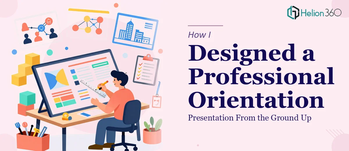 How I Designed a Professional Employee Orientation Presentation From the Ground Up