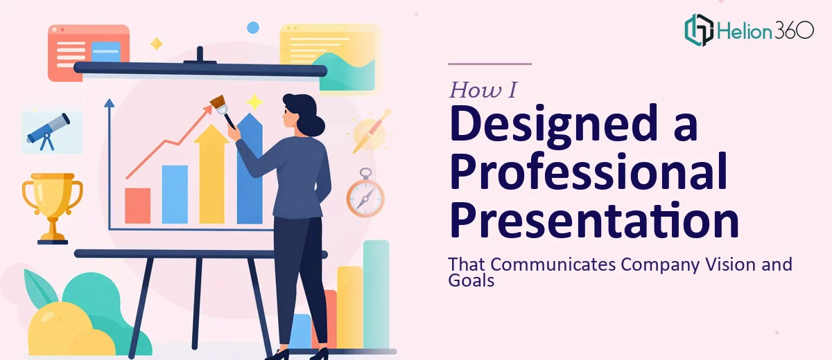 How I Designed a Professional PowerPoint Presentation That Communicates Company Vision and Goals