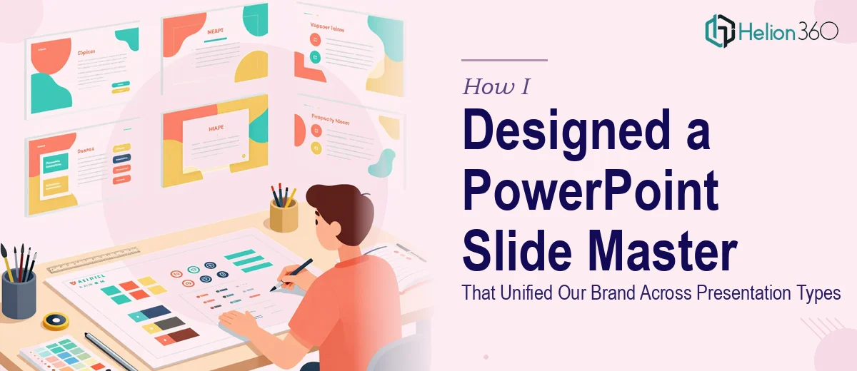 How I Designed a Professional PowerPoint Slide Master That Unified Our Brand Across Multiple Presentation Types