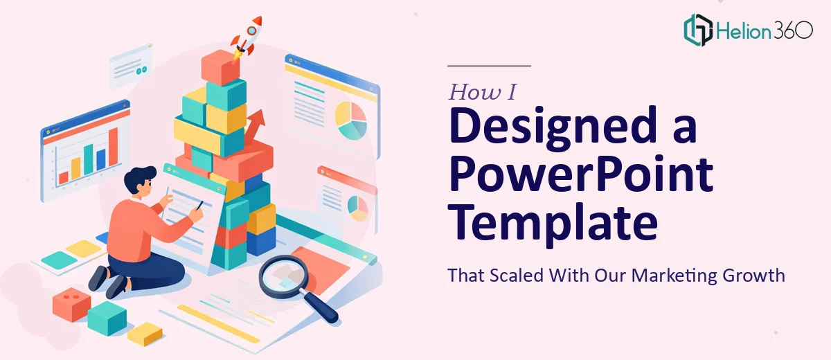 How I Designed a Professional PowerPoint Template That Scaled With Our Marketing Growth