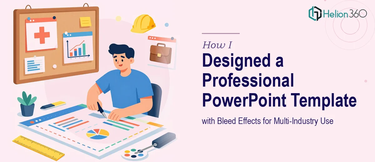 How I Designed a Professional PowerPoint Template with Bleed Effects for Multi-Industry Use