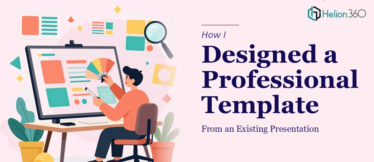 How I Designed a Professional PowerPoint Template From an Existing Presentation