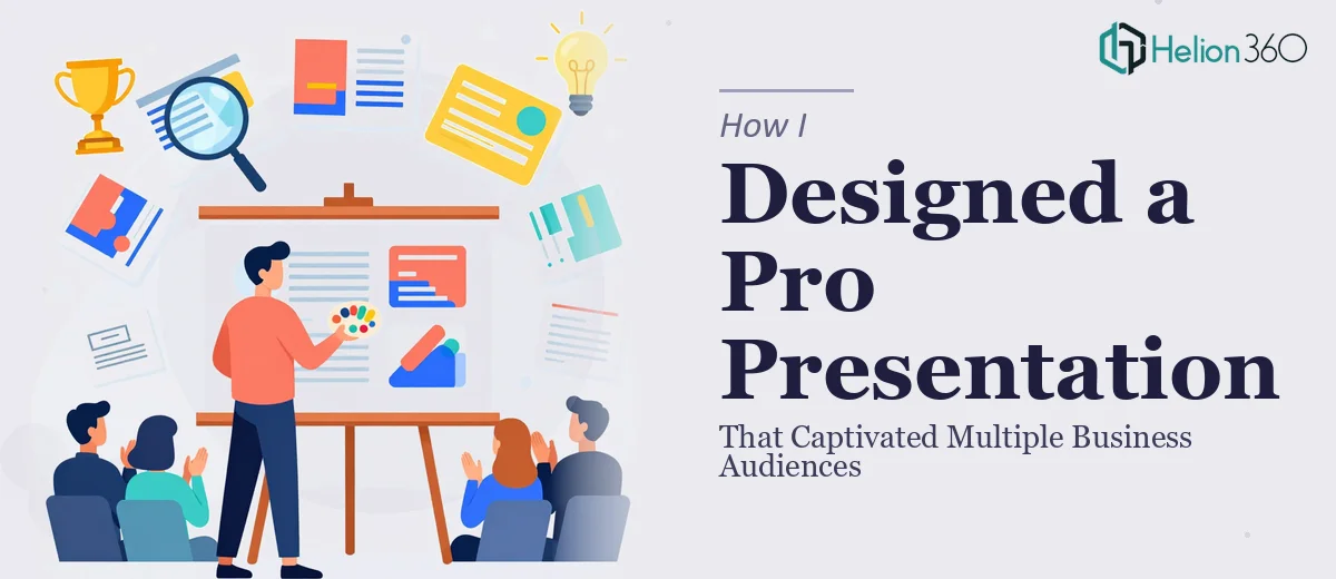 How I Designed a Professional Presentation That Captivated Multiple Business Audiences