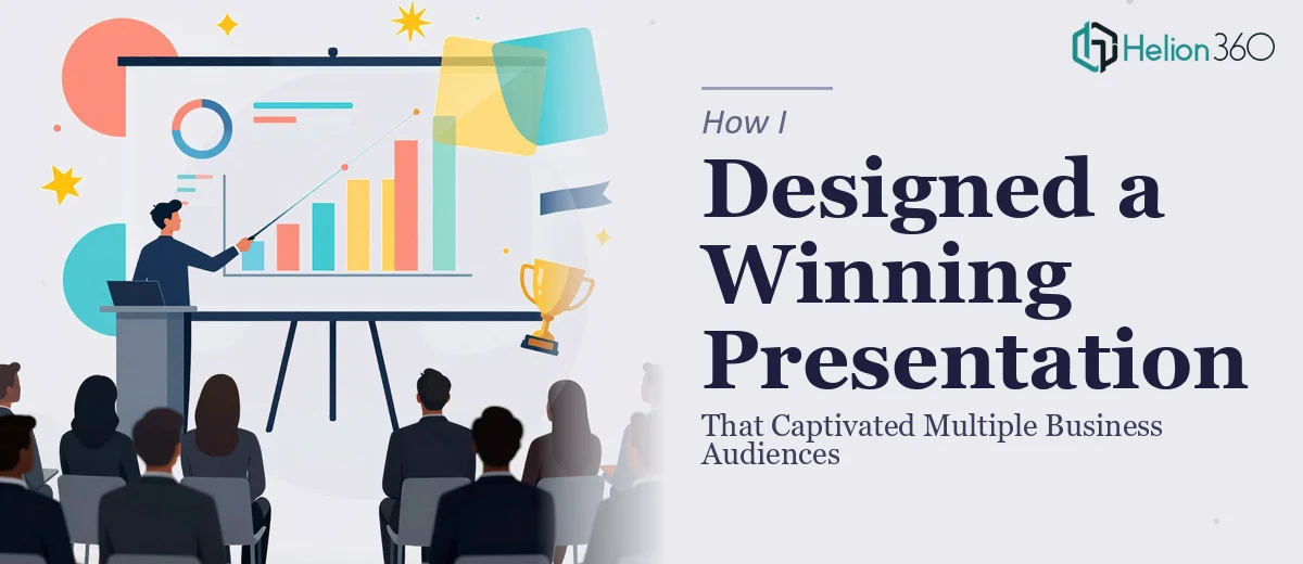 How I Designed a Professional Presentation That Captivated Multiple Business Audiences