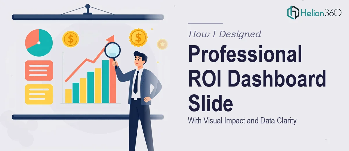 How I Designed a Professional ROI Dashboard Slide With Visual Impact and Data Clarity