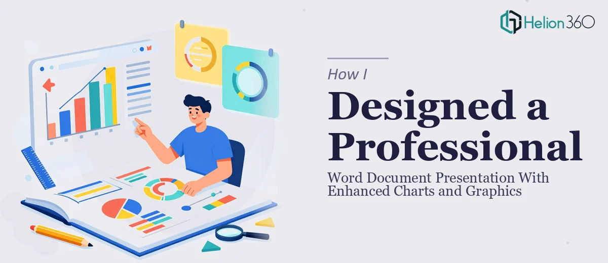 How I Designed a Professional Word Document Presentation With Enhanced Charts and Graphics